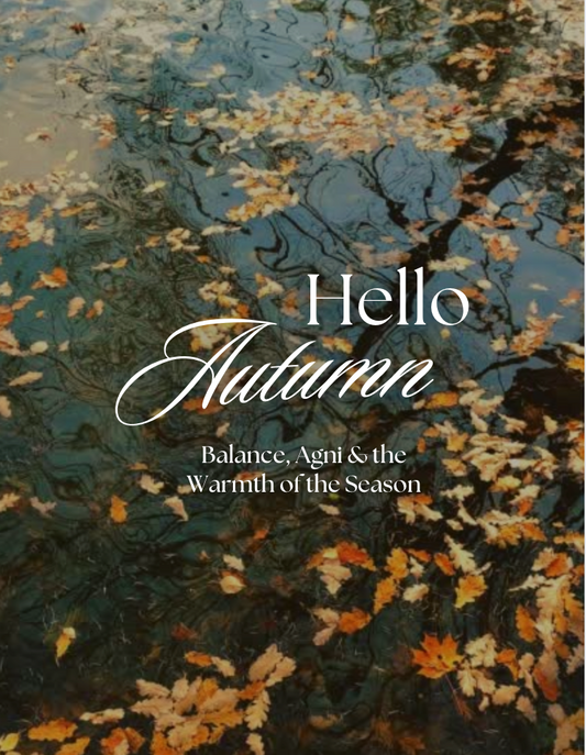 🍂 Autumn Equinox - Balance, Agni & the Warmth of the Season